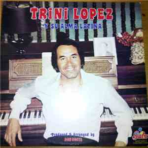 Trini Lopez - Y Su Alma Latina download free Trini Lopez - Y Su Alma Latina download mp3 flac