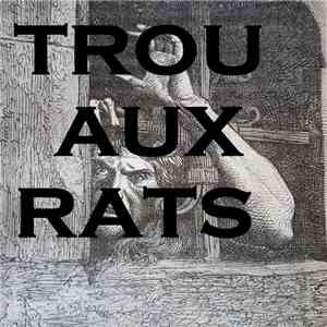 Trou Aux Rats - Libre comme mort download free Trou Aux Rats - Libre comme mort download mp3 flac