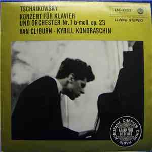 Tschaikowsky – Van Cliburn • Kyrill Kondraschin - Konzert Für Klavier Und Orchester Nr. 1 B-moll, Op. 23 download mp3 flac