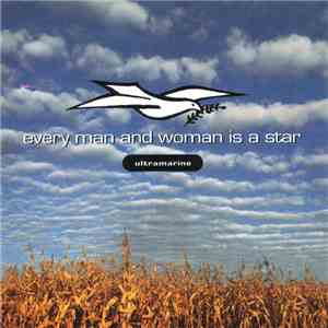 Ultramarine - Every Man And Woman Is A Star download free Ultramarine - Every Man And Woman Is A Star download mp3 flac