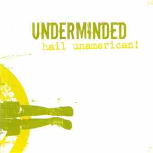Underminded - Hail Unamerican! download free
