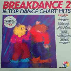 Unknown Artist - Breakdance 2: 16 Top Dance Chart Hits download free Unknown Artist - Breakdance 2: 16 Top Dance Chart Hits download mp3 flac