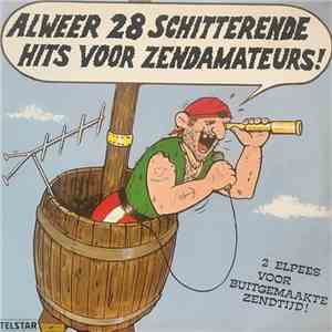 Various - Alweer 28 Schitterende Hits Voor Zendamateurs! download free Various - Alweer 28 Schitterende Hits Voor Zendamateurs! download mp3 flac