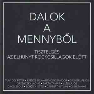 Various - Dalok A Mennyből - Tisztelgés Az Elhunyt Rockcsillagok Előtt download free Various - Dalok A Mennyből - Tisztelgés Az Elhunyt Rockcsillagok Előtt download mp3 flac