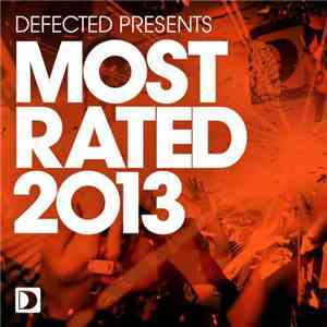 Various - Defected Presents Most Rated 2013 download free Various - Defected Presents Most Rated 2013 download mp3 flac
