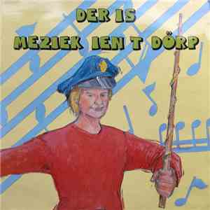 Various - Der Is Meziek Ien T Dörp download free Various - Der Is Meziek Ien T Dörp download mp3 flac