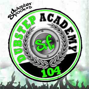Various - Dubstep Academy 104 - San Francisco download free Various - Dubstep Academy 104 - San Francisco download mp3 flac