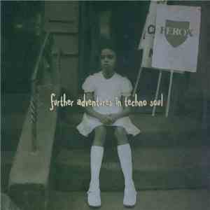 Various - Further Adventures In Techno Soul download free Various - Further Adventures In Techno Soul download mp3 flac