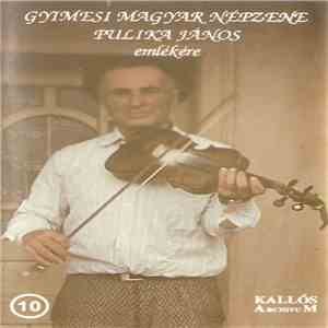 Various - Gyimesi Magyar Népzene - Pulika János Emlékére download free