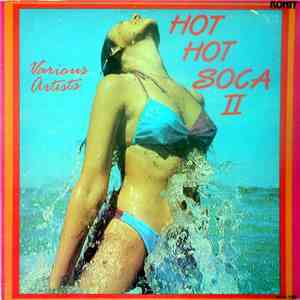 Various - Hot Hot Soca II / Hot Hot Soca 2 download free Various - Hot Hot Soca II / Hot Hot Soca 2 download mp3 flac