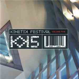 Various - Kinetik Festival Volume 5 download free Various - Kinetik Festival Volume 5 download mp3 flac