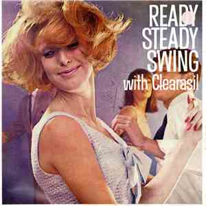 Various - Ready Steady Swing With Clearasil download mp3 flac