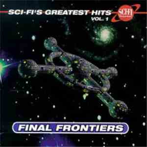 Various - Sci-Fi's Greatest Hits Vol. 1 Final Frontiers download free Various - Sci-Fi's Greatest Hits Vol. 1 Final Frontiers download mp3 flac