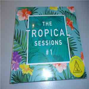 Various - The Tropical Sessions #1 download mp3 flac