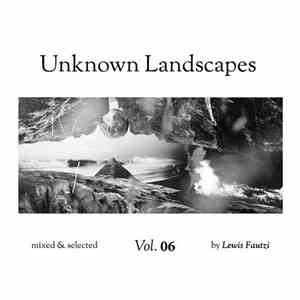 Various - Unknown Landscapes Vol. 06 download free