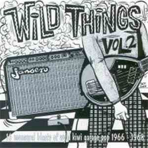 Various - Wild Things Vol. 2 (16 Monaural Blasts Of Wyld Kiwi Garage Pop 1966 - 1968) download free