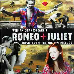 Various - William Shakespeare's Romeo + Juliet (Music From The Motion Picture) download free
