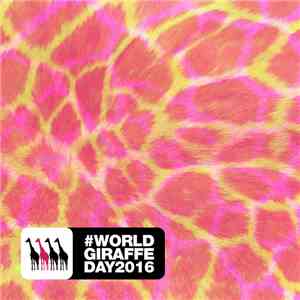 Various - #WorldGiraffeDay 2016 download mp3 flac