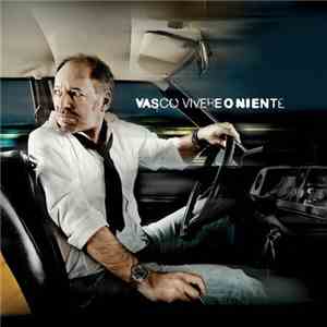 Vasco Rossi - Vivere O Niente download mp3 flac