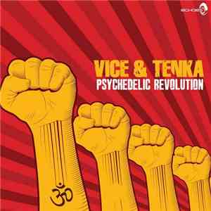 Vice  & Tenka - Psychedelic Revolution download free