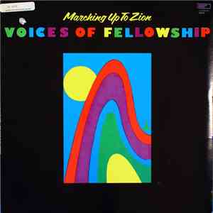 Voices Of Fellowship - Marching Up To Zion download free Voices Of Fellowship - Marching Up To Zion download mp3 flac