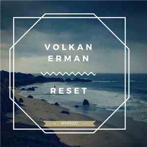 Volkan Erman - Reset download free Volkan Erman - Reset download mp3 flac