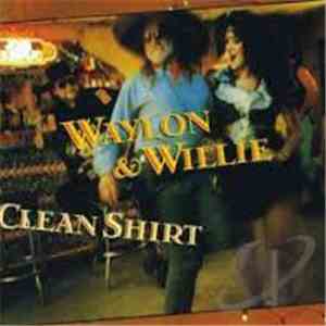 Waylon & Willie - Clean Shirt download free Waylon & Willie - Clean Shirt download mp3 flac