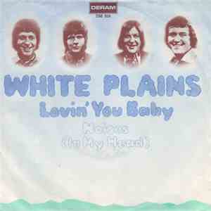 White Plains - Lovin' You Baby download free
