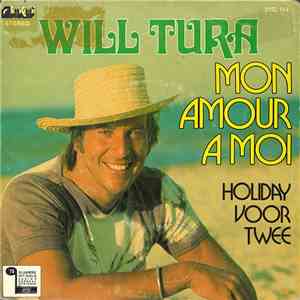 Will Tura - Mon Amour A Moi / Holiday Voor Twee download free Will Tura - Mon Amour A Moi / Holiday Voor Twee download mp3 flac