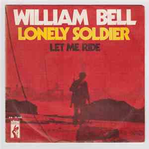William Bell - Lonely Soldier / Let Me Ride download mp3 flac