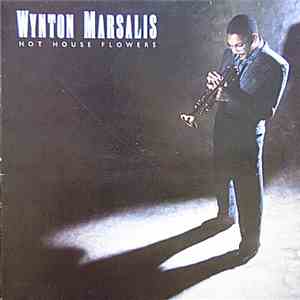 Wynton Marsalis - Hot House Flowers download free