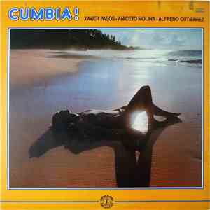 Xavier Pasos, Aniceto Molina, Alfredo Gutierrez - Cumbia! download free Xavier Pasos, Aniceto Molina, Alfredo Gutierrez - Cumbia! download mp3 flac