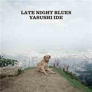 Yasushi Ide - Late Night Blues download mp3 flac