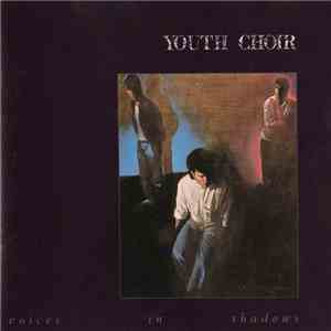 Youth Choir - Voices In Shadows download free Youth Choir - Voices In Shadows download mp3 flac
