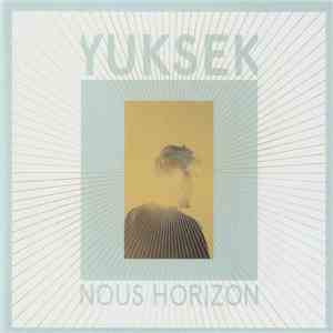 Yuksek - Nous Horizon download free Yuksek - Nous Horizon download mp3 flac