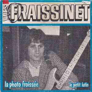 Yves Fraissinet Accompagnied By Romantic 2 - La Photo Froissée download free Yves Fraissinet Accompagnied By Romantic 2 - La Photo Froissée download mp3 flac
