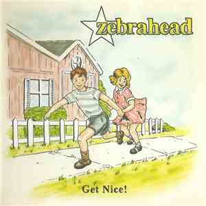 Zebrahead - Get Nice! download free