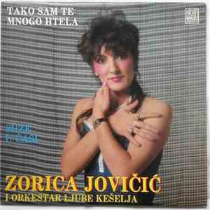 Zorica Jovičić, Orkestar Ljube Kešelja - Tako Sam Te Mnogo Htela download mp3 flac